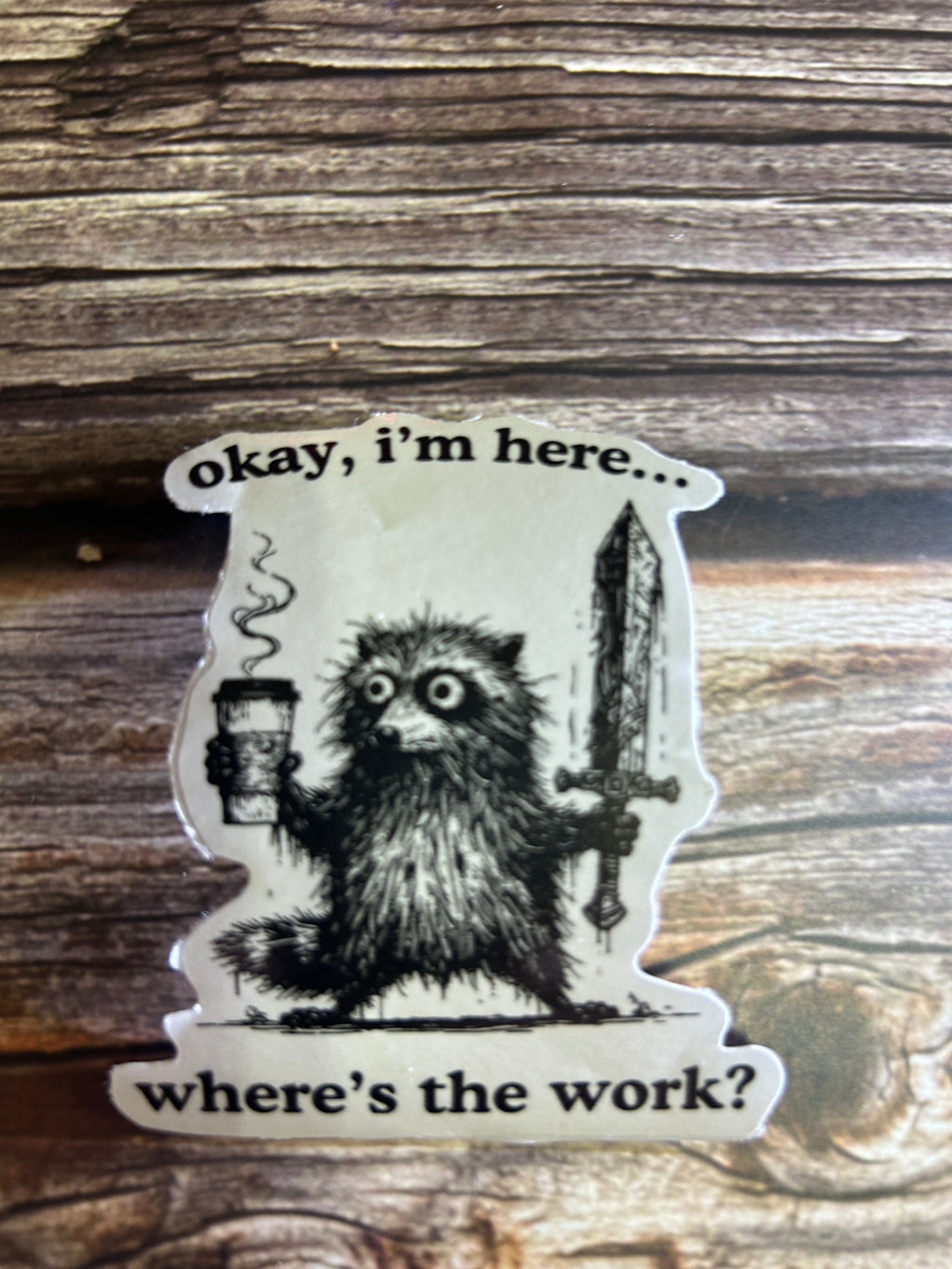where's the work , meme office, computer sticker |  Humor Decal (Laptop, Water Bottle)