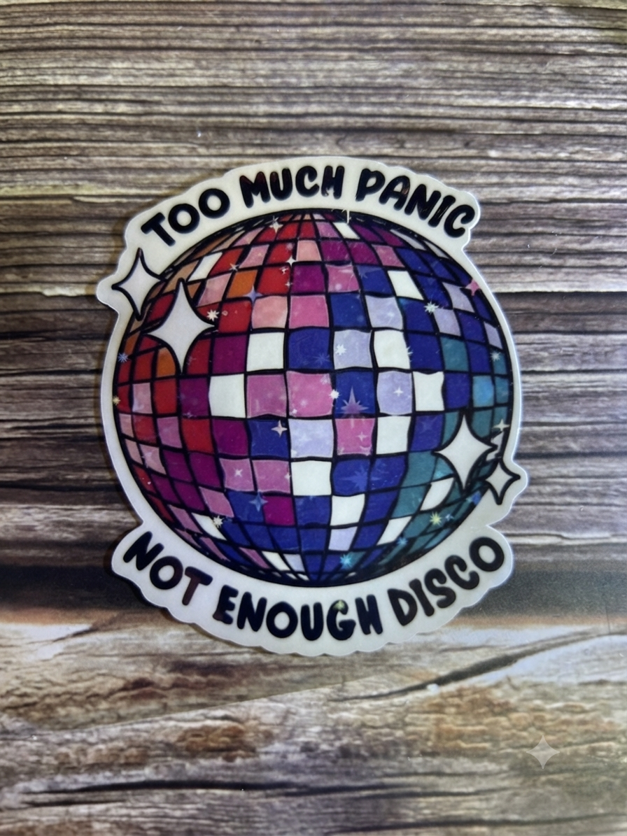 Too much panic not enough disco, meme office, computer sticker |  Humor Decal (Laptop, Water Bottle)