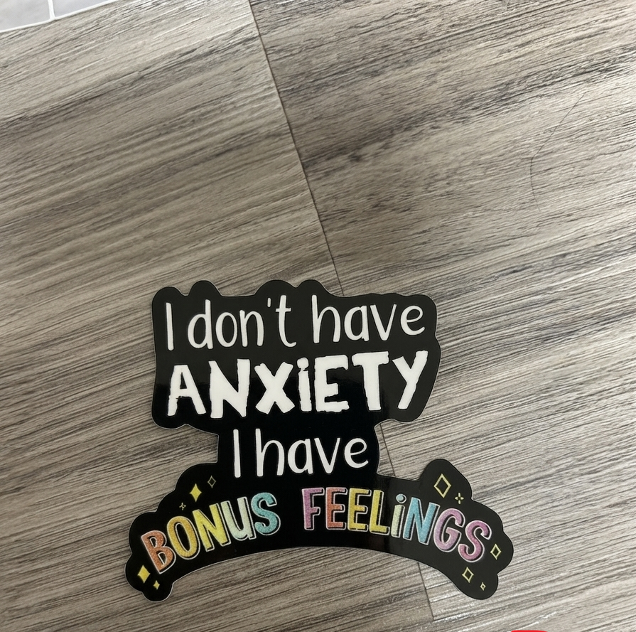 Anxiety bonus feeling,   meme office, computer sticker |  Humor Decal (Laptop, Water Bottle)
