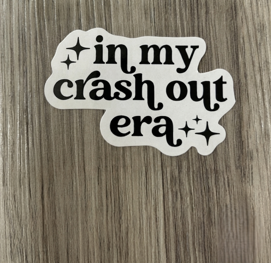 IN my crash out, meme office,  Waterproof Vinyl Bookish Decal(Laptop, Water Bottle)