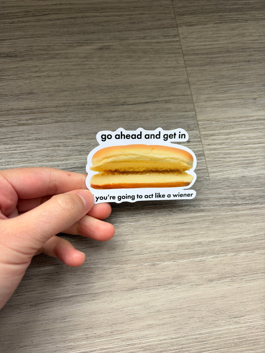 Go ahead and get in , wiener, meme office,  Waterproof Vinyl Bookish Decal(Laptop, Water Bottle)